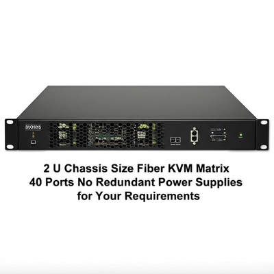 2 U Chassis Size Fiber KVM Matrix 40 Ports No Redundant Power Supplies for Your Requirements